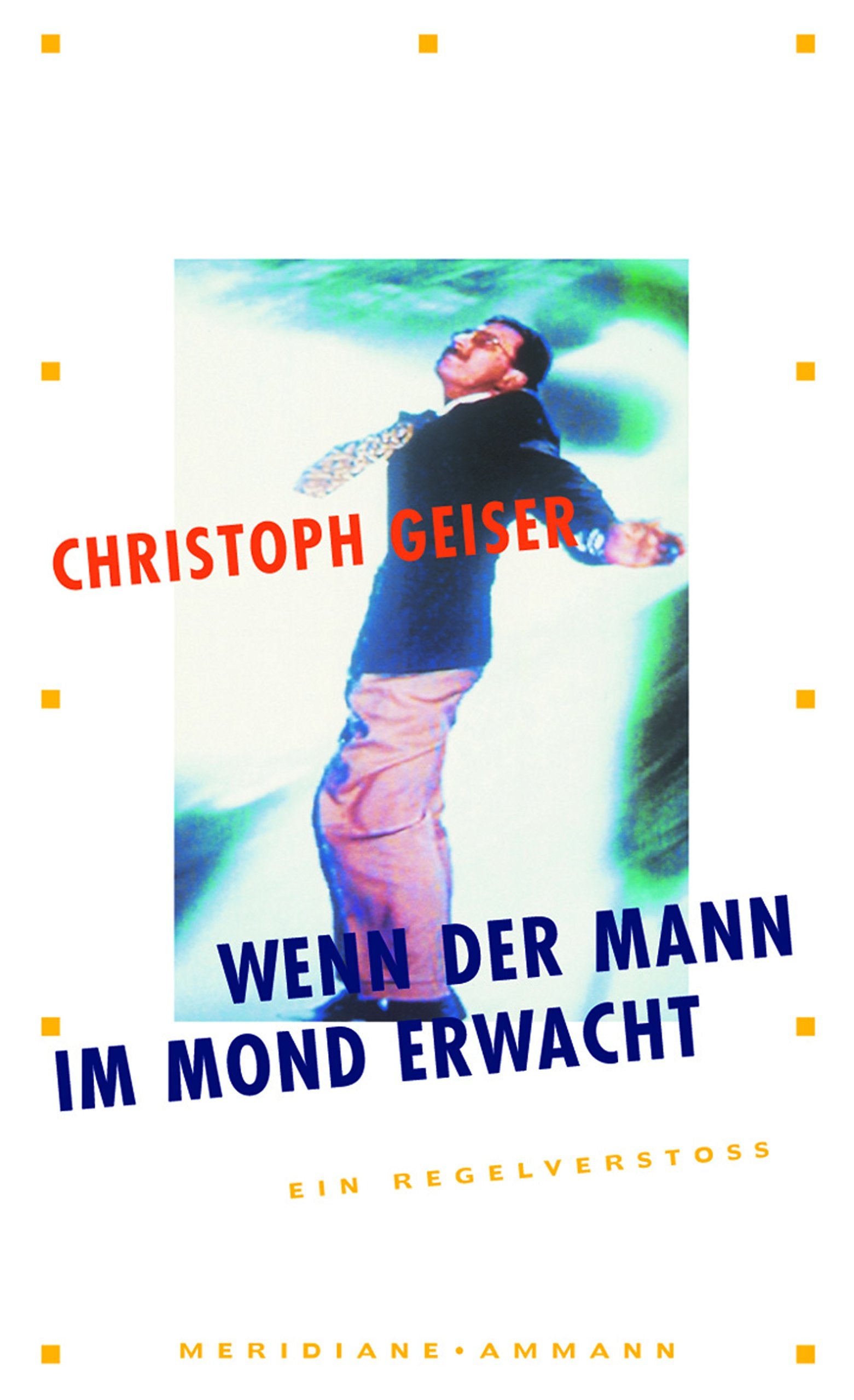 Wenn der Mann im Mond erwacht - Ein Regelverstoß: Roman Contemporary literature