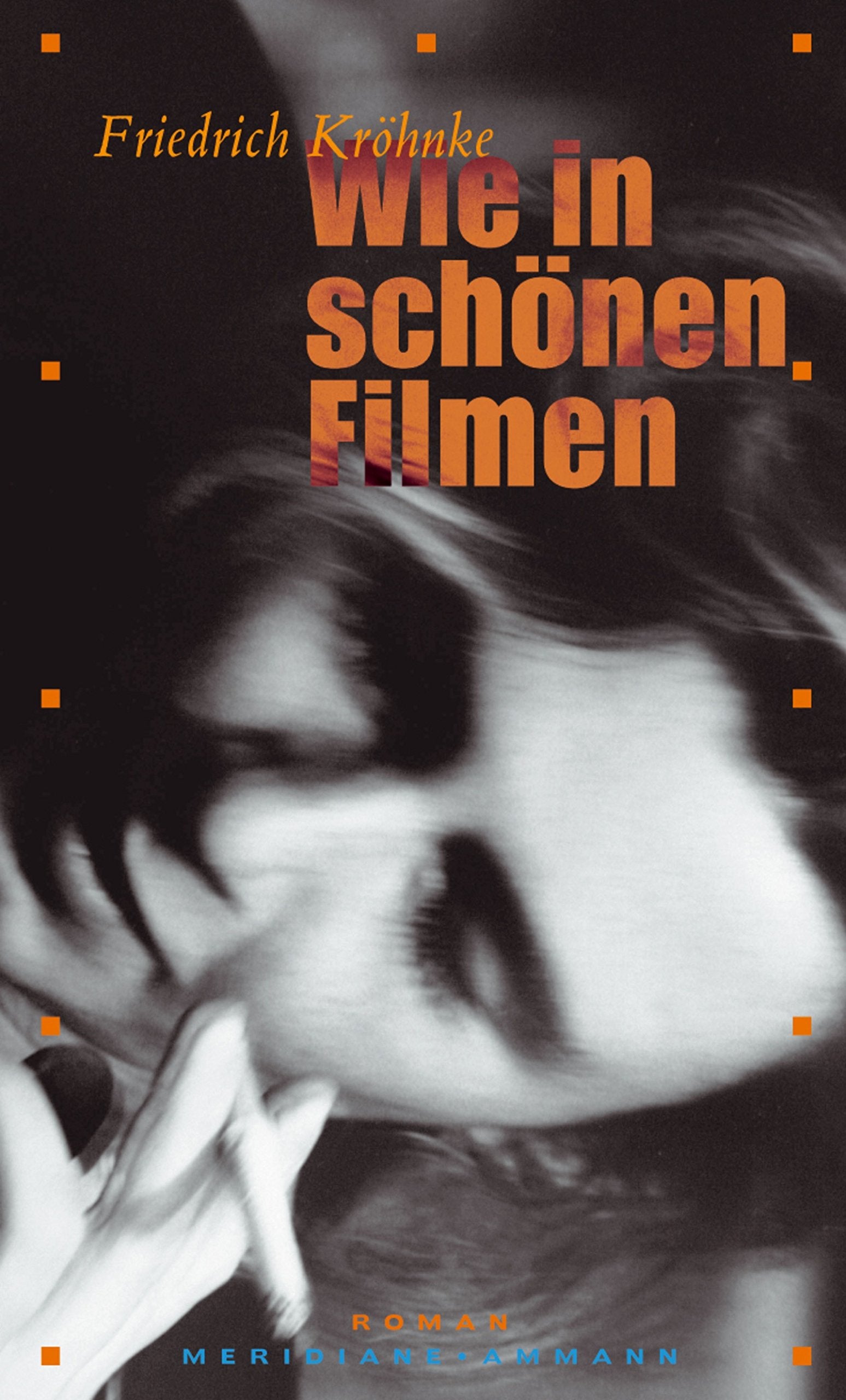 Wie in schönen Filmen: Roman Contemporary literature