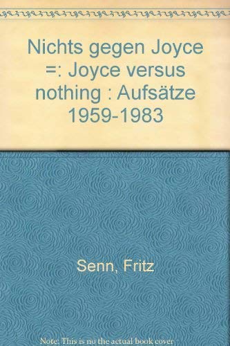 Nichts gegen Joyce. Joyce versus Nothing. Gesammelte Aufsätze 1958-1983 Foreign Languages ​​& Dictionaries