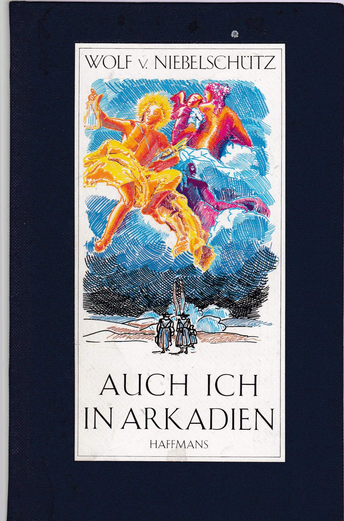 Auch ich in Arkadien. Respektlose Epistel an die Freunde Books