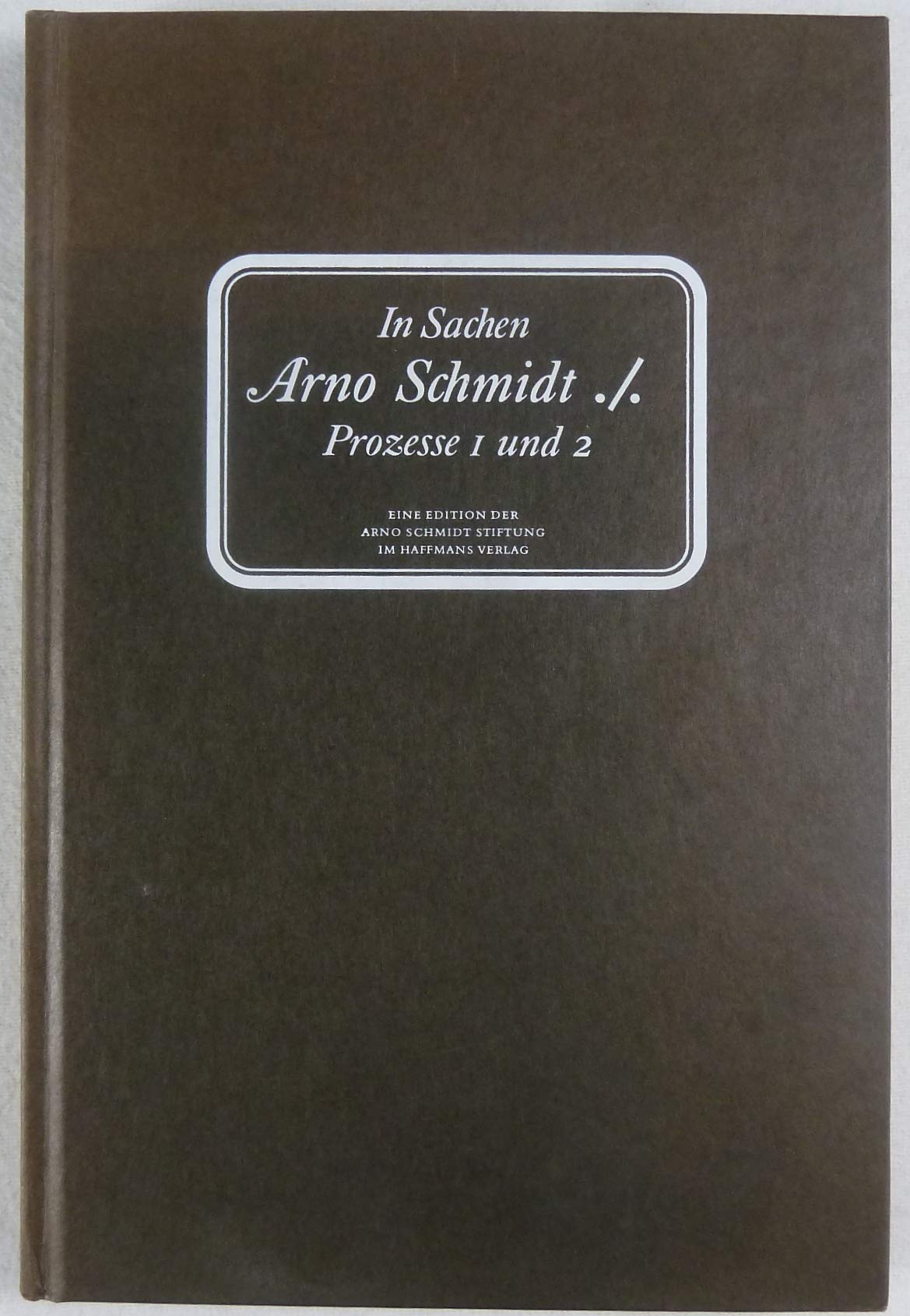 In Sachen Arno Schmidt: Prozesse 1 und 2 Law
