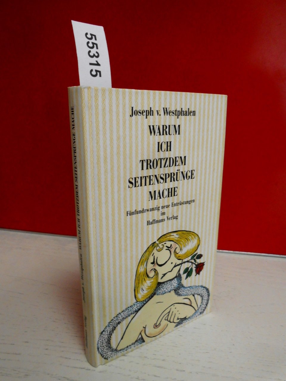 Warum ich trotzdem Seitensprünge mache. Fünfundzwanzig neue Entrüstungen Books
