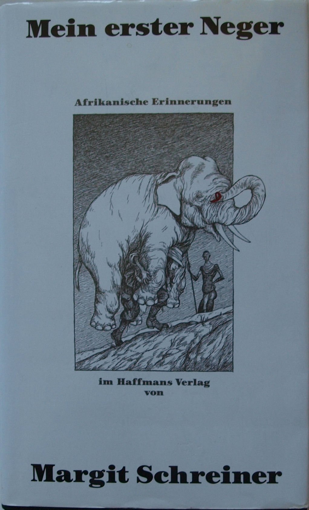 Mein erster Neger: Roman Essays & Short Stories
