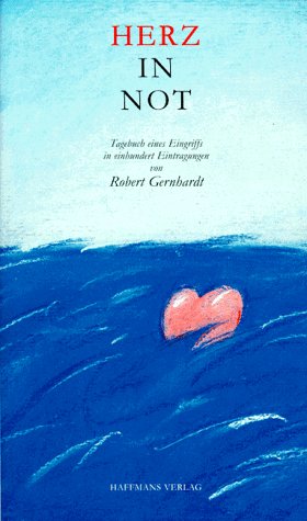 Herz in Not: Tagebuch eines Eingriffs in einhundert Eintragungen Science Books