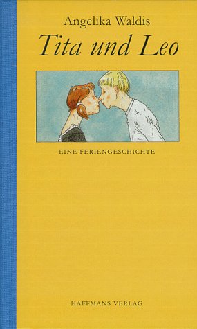 Tita und Leo: Eine Feriengeschichte Novels & Short Stories