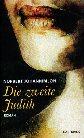 Die zweite Judith: Drei Frauen aus der Zeit der Wiedertäufer. Roman Fiction
