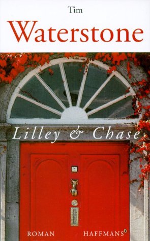 Lilley & Chase: Aufstieg und Fall eines Verlagshauses. Roman. Aus d. Engl. v. Thomas Stegers Fiction