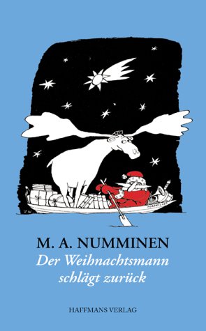 Der Weihnachtsmann schlägt zurück: Eine Geschichte aus dem Polarkreis. Aus d. Finn. v. Eike Fuhrmann Fiction