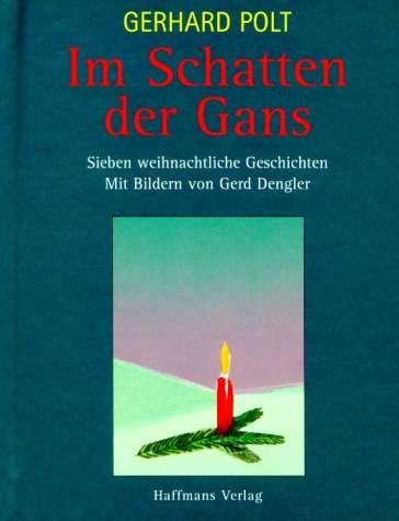 Im Schatten der Gans: Sieben weihnachtliche Geschichten Fiction