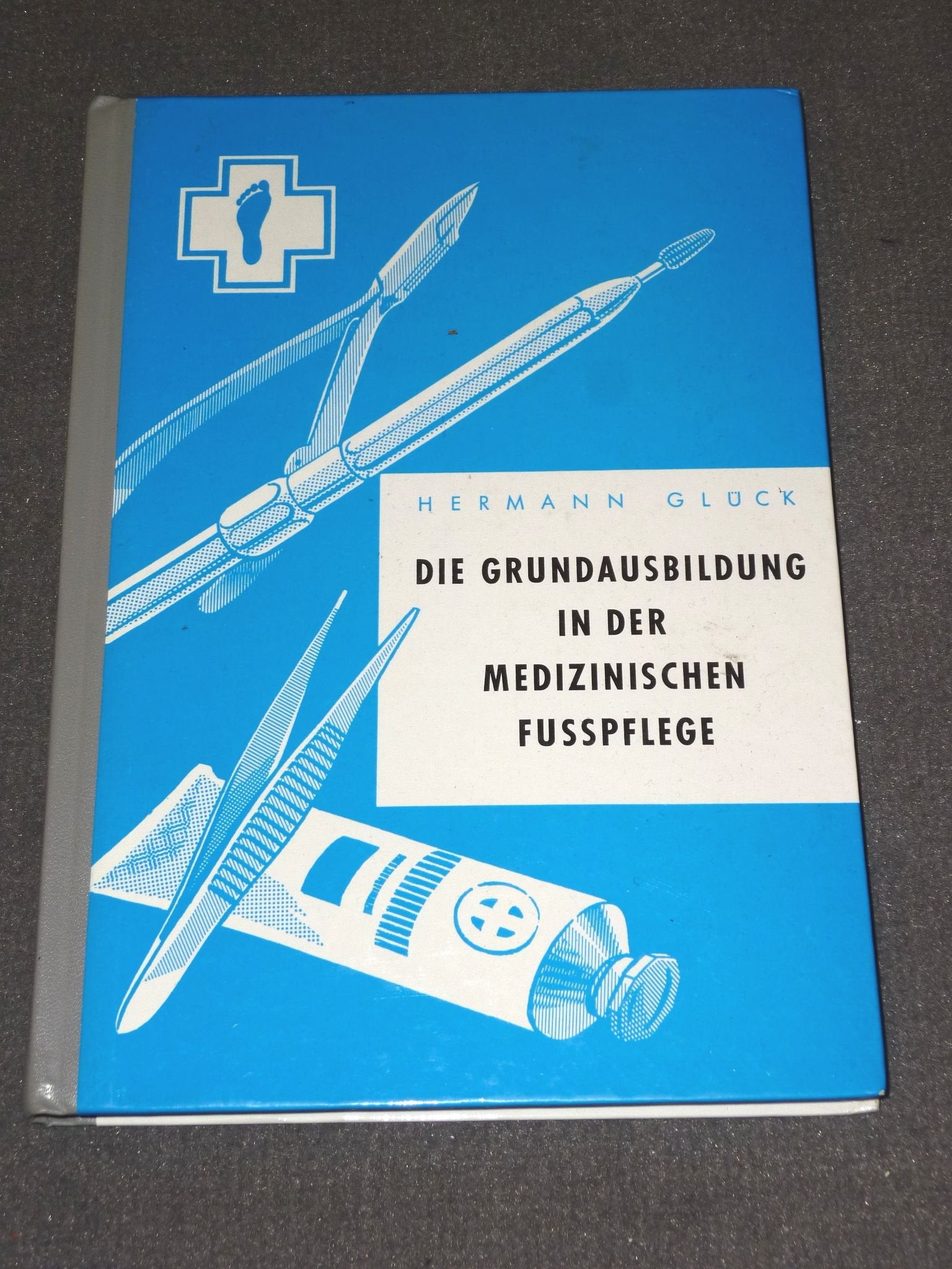 Die Grundausbildung in der Medizinischen Fußpflege Books