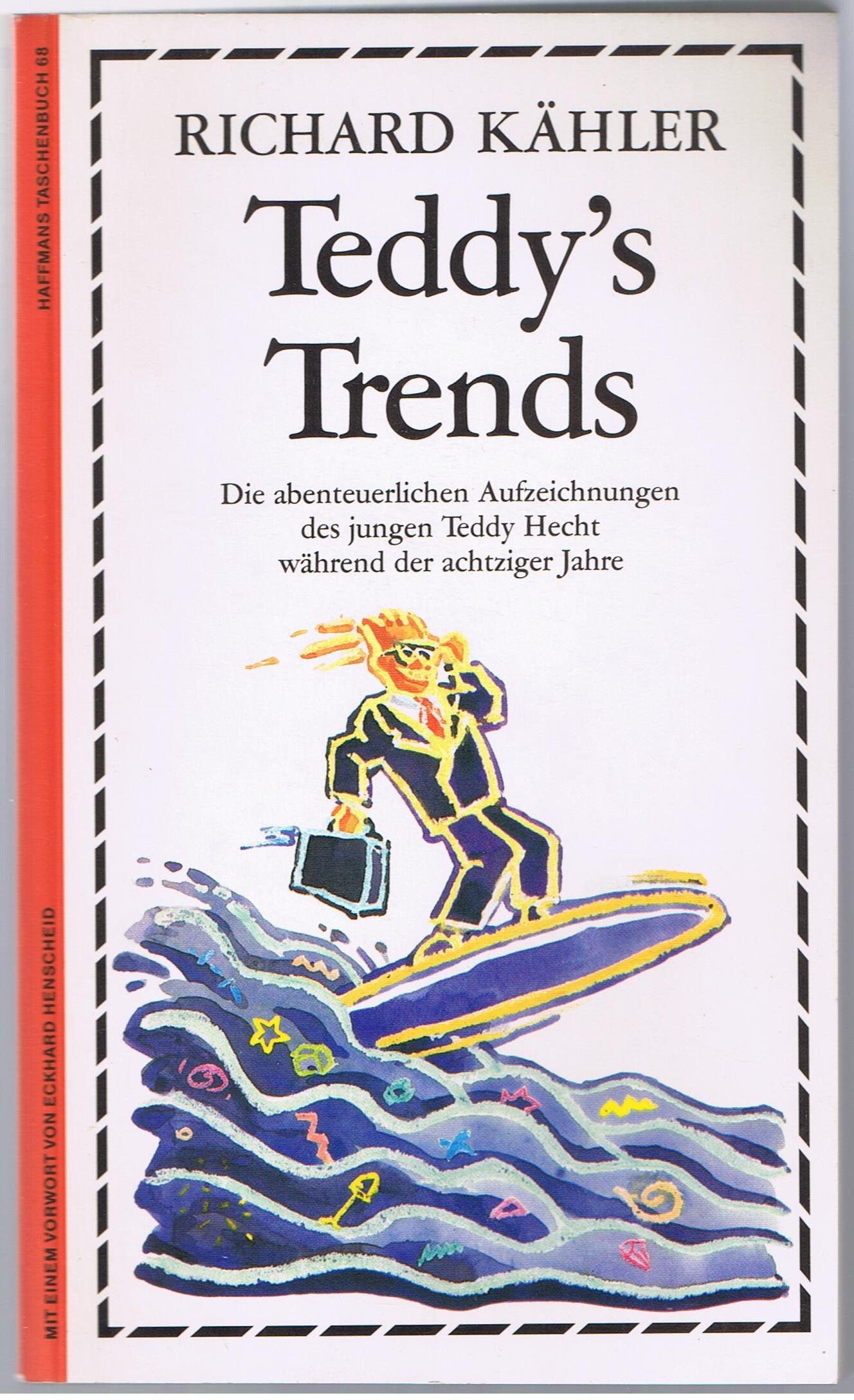 Teddy's Trends. Die abenteuerlichen Aufzeichnungen des jungen Teddy Hecht während der Achtziger Jahre Books