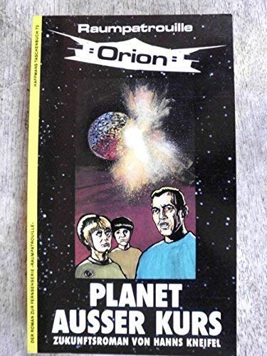 Raumpatrouille Orion. Planet außer Kurs Books