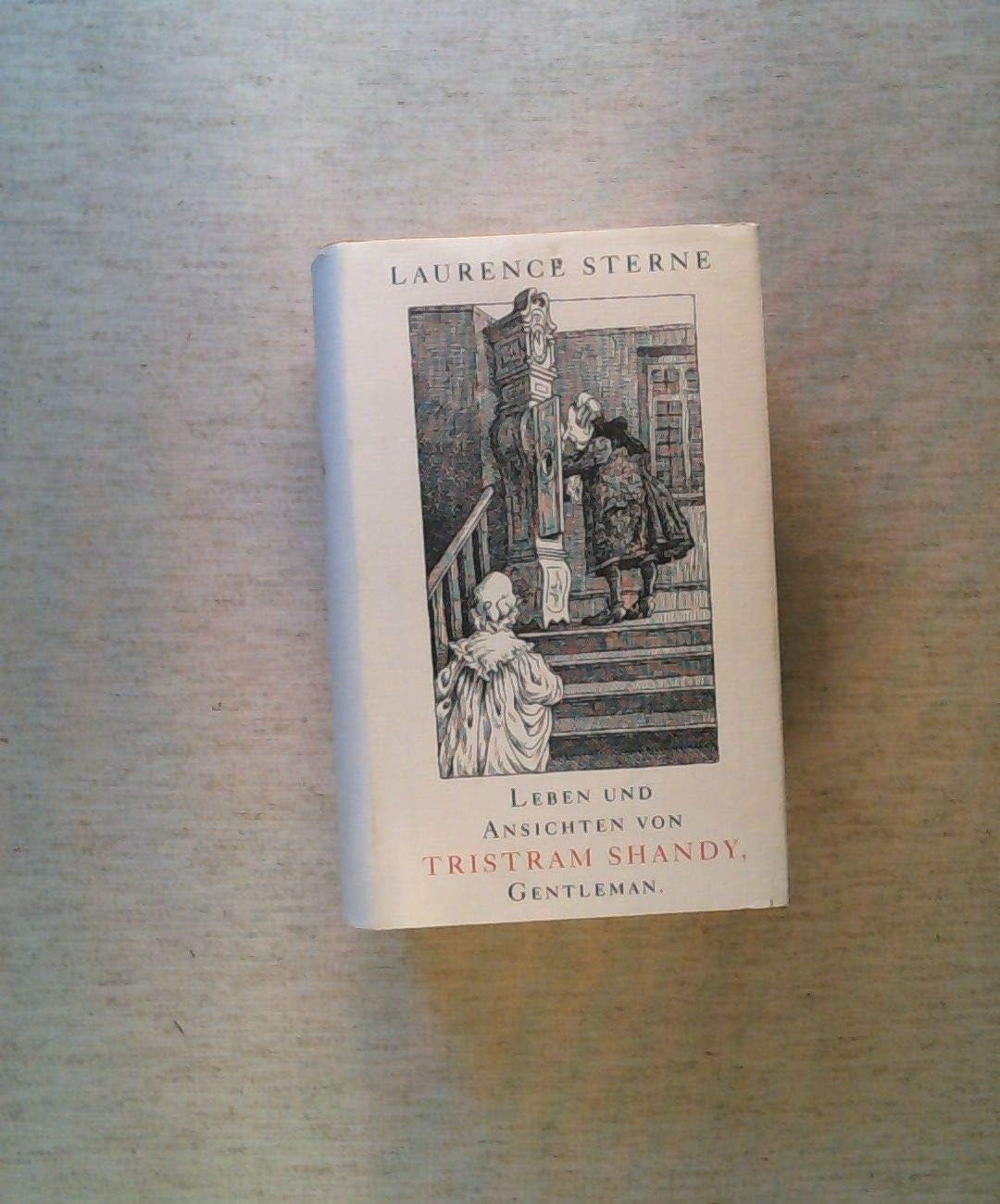 Leben und Ansichten von Tristram Shandy, Gentleman: Neu übers. v. Michael Walter Classics