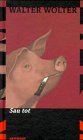 Sau tot oder Die verlorene Ehe des Herrn Köttelgruber Crime & Thrillers