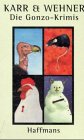 Die Gonzo-Krimis, 4 Bde.: Bullenwinter; Geierfrühling; Rattensommer; Hühnerherbst Crime & Thrillers