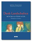 Denk-Landschaften. Auf den Spuren von Wahrheit und Liebe: Philosophieren mit Kindern Study Guides