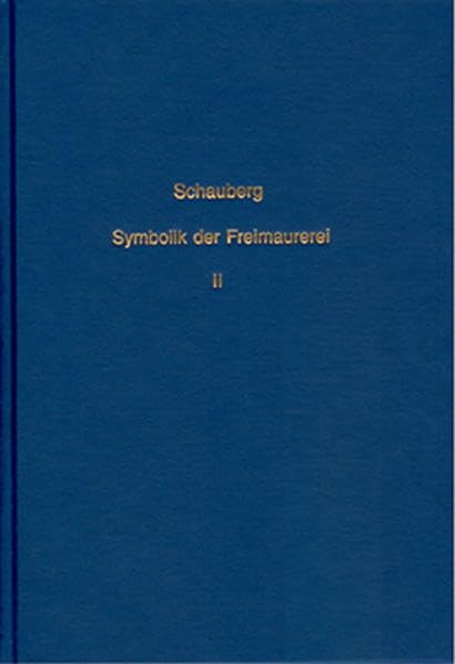 Vergleichendes Handbuch der Symbolik der Freimaurerei mit besonderer Rücksicht auf die Mythologien und Mysterien des Alterthums: Vergleichendes ... der Freimaurerei mit besonderer...: Band 2 Books