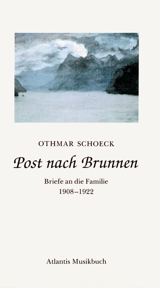 Post nach Brunnen: Briefe an die Familie 1908-1922 Essays & Short Stories