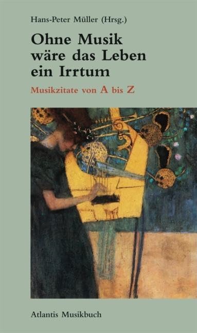 Ohne Musik wäre das Leben ein Irrtum: Musikzitate von A bis Z Sheet Music