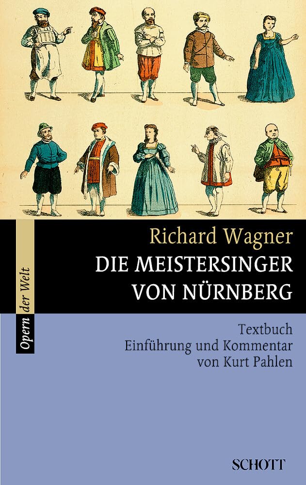 Die Meistersinger von Nürnberg: Textbuch - Einführung und Kommentar. WWV 96. Textbuch/Libretto. (Opern der Welt) Film, Art & Culture