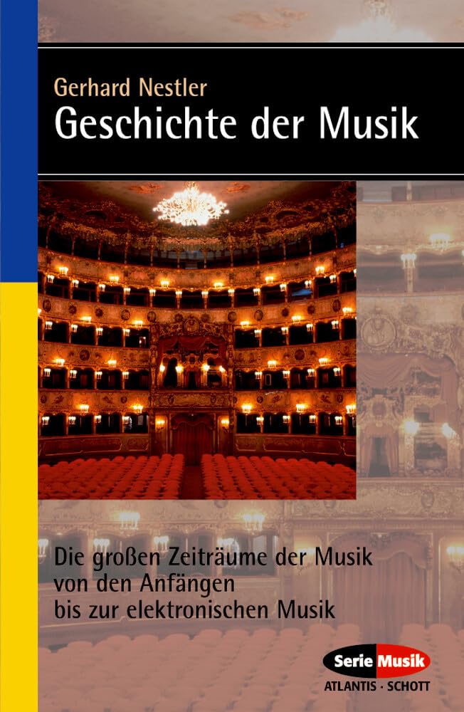Geschichte der Musik: Die großen Zeiträume der Musik von den Anfängen bis zur elektronischen Komposition (Serie Musik) Arts & Music