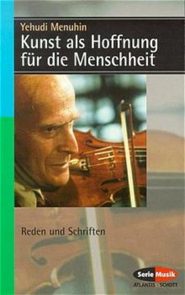 Kunst als Hoffnung für die Menschheit: Reden und Schriften. (SEM 8306) Arts & Music
