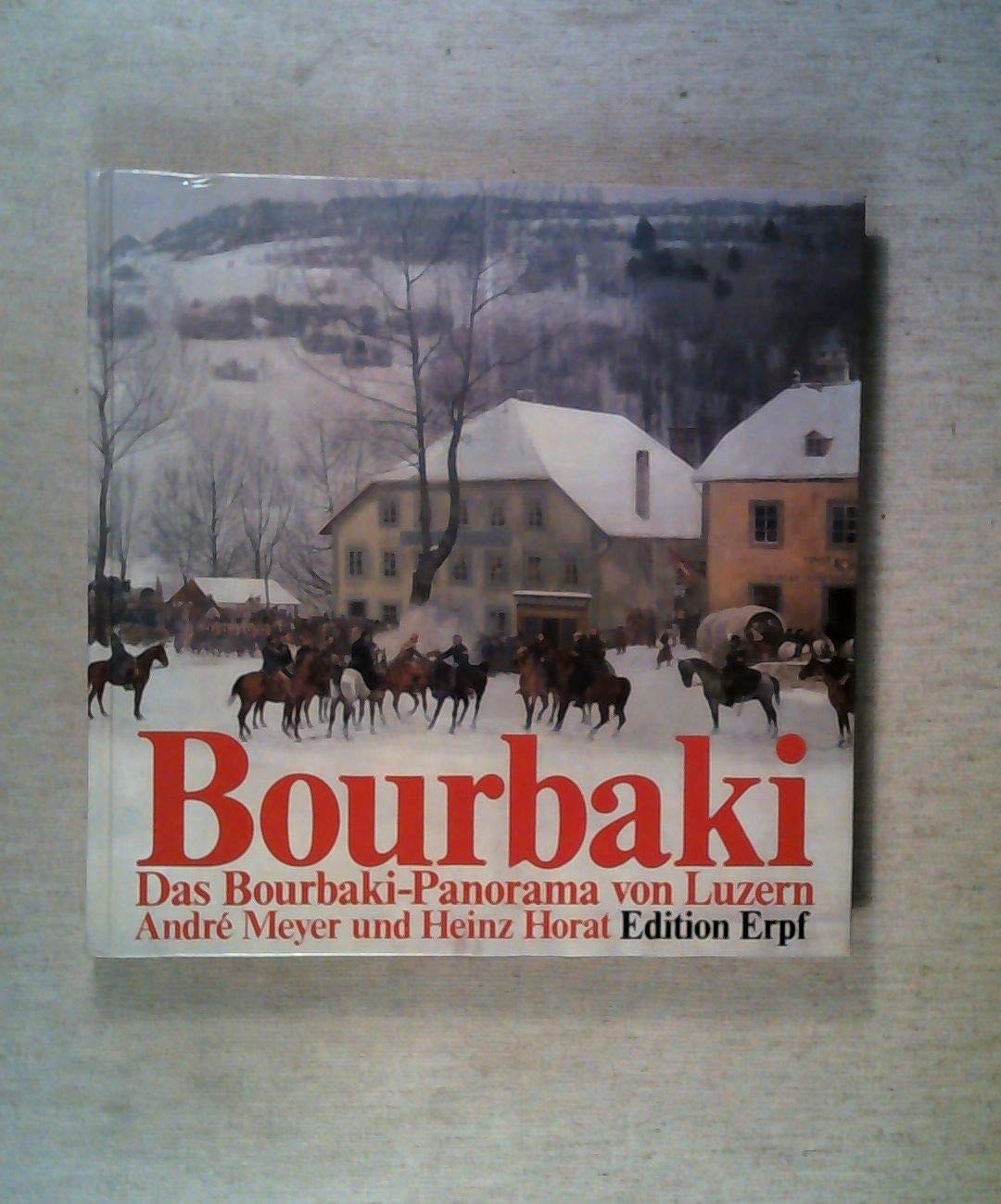 Bourbaki: Episoden und Erlebnisse aus der Internierungszeit der Bourbaki-Armee 1871 Books