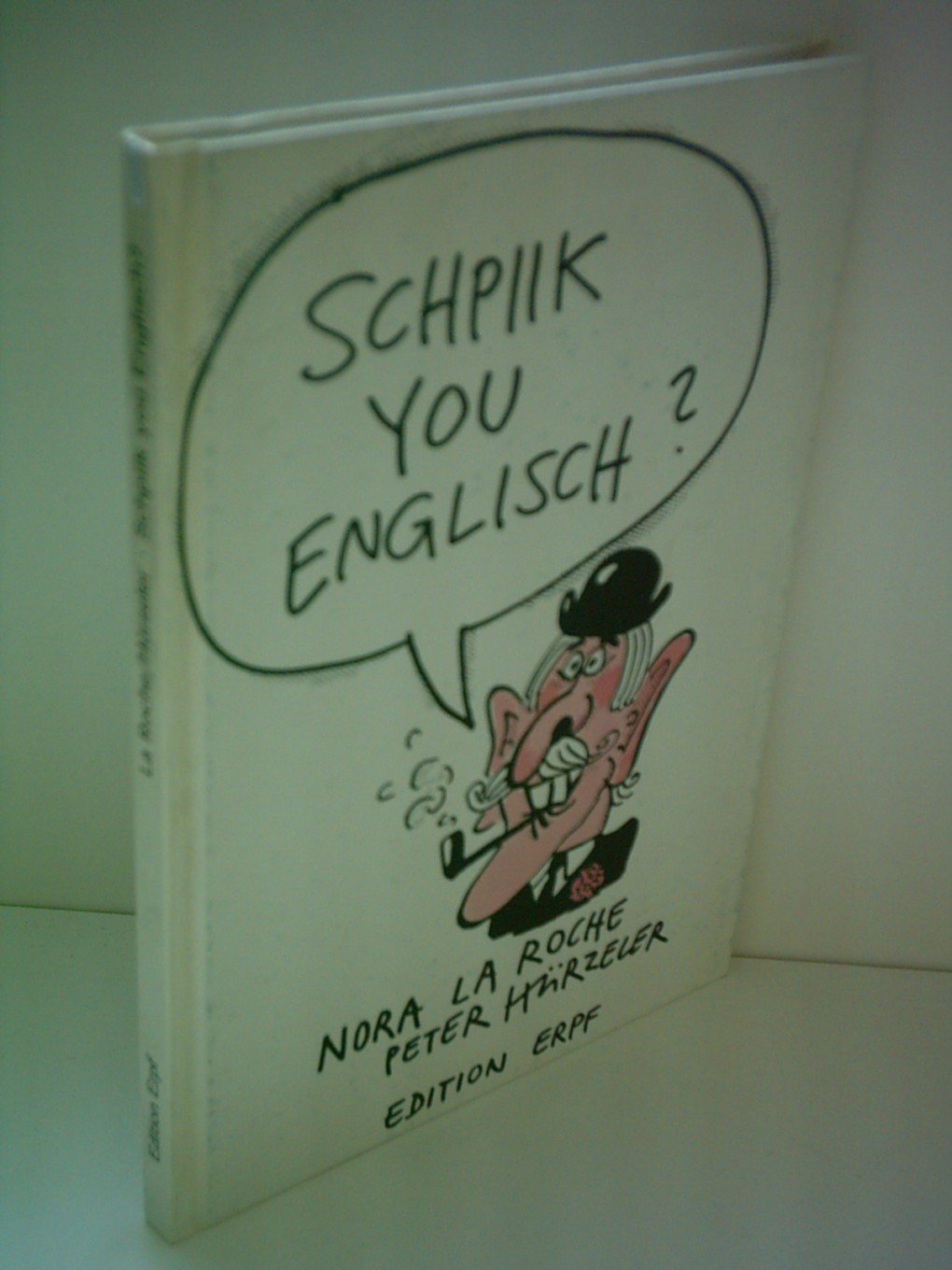 Schpiik you Englisch?: Blödelei à l'anglaise Books