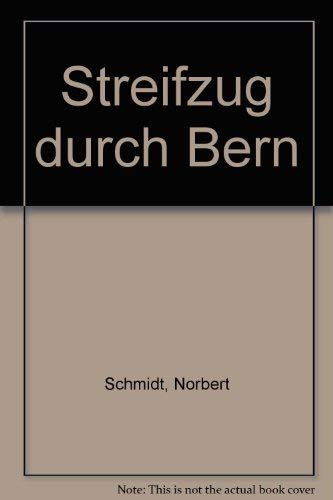 Streifzug durch Bern.: Aquarelle und Verse von Norbert Schmidt. Film, Art & Culture