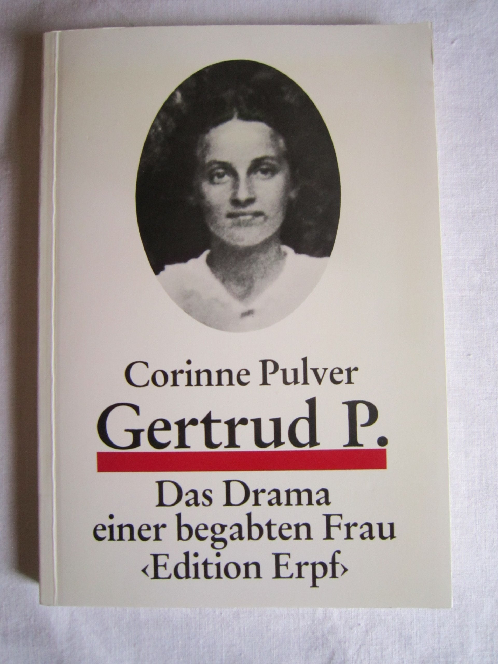 Gertrud P: Das Drama einer begabten Frau (Livre en allemand) book