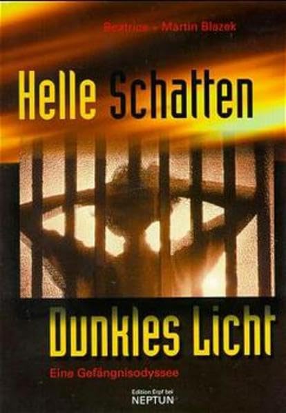 Helle Schatten - Dunkles Licht: Eine Gefängnis Odyssee Personalities