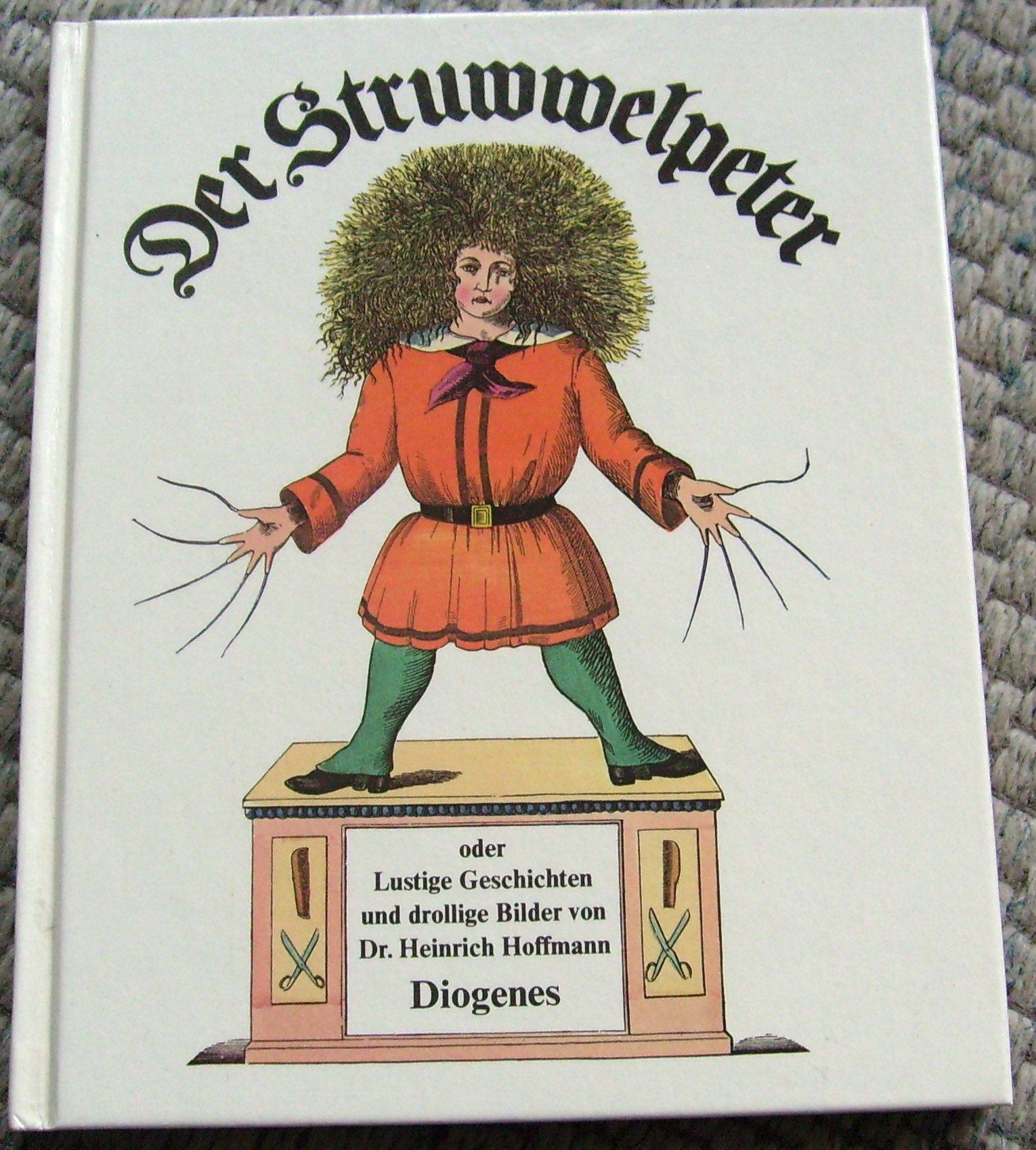 Der Struwwelpeter: Oder lustige Geschichten und drollige Bilder Fairy Tales & Legends