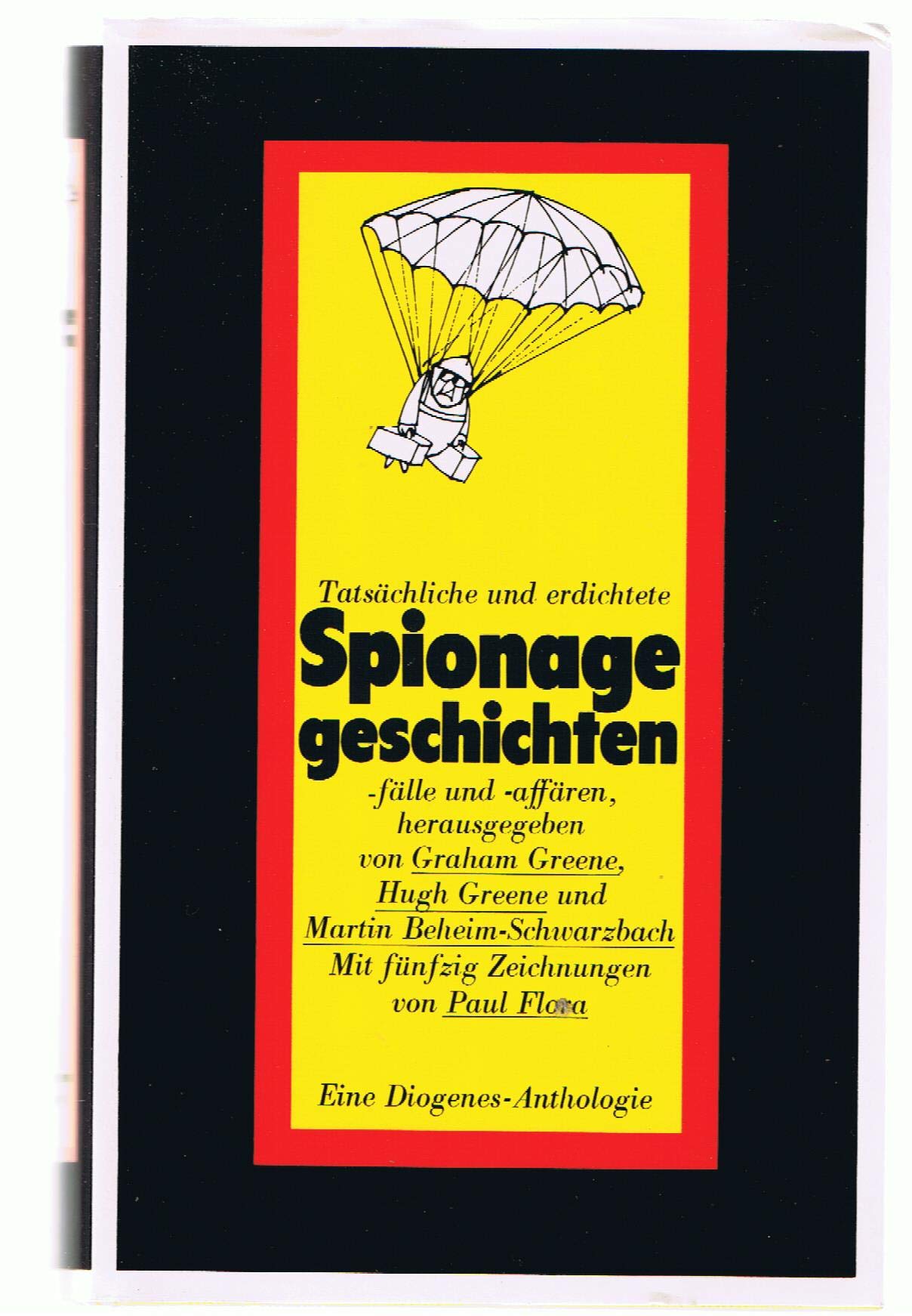 Tatsächliche und erdichtete Spionagegeschichten, -fälle und -affairen von Goethe bis Ambler Books