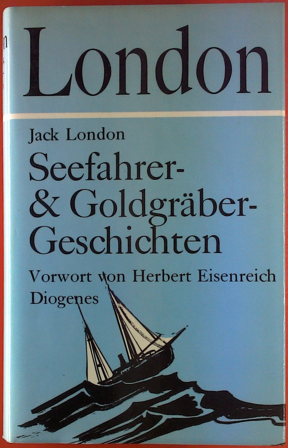Seefahrer- und Goldgräbergeschichten, Vorwort von Herbert Eisenreich. Kl. auf Vorsatz Stempeleintrag.. Sauberer OLnbd, mit OSU. - 378 S. (pages) Children's books
