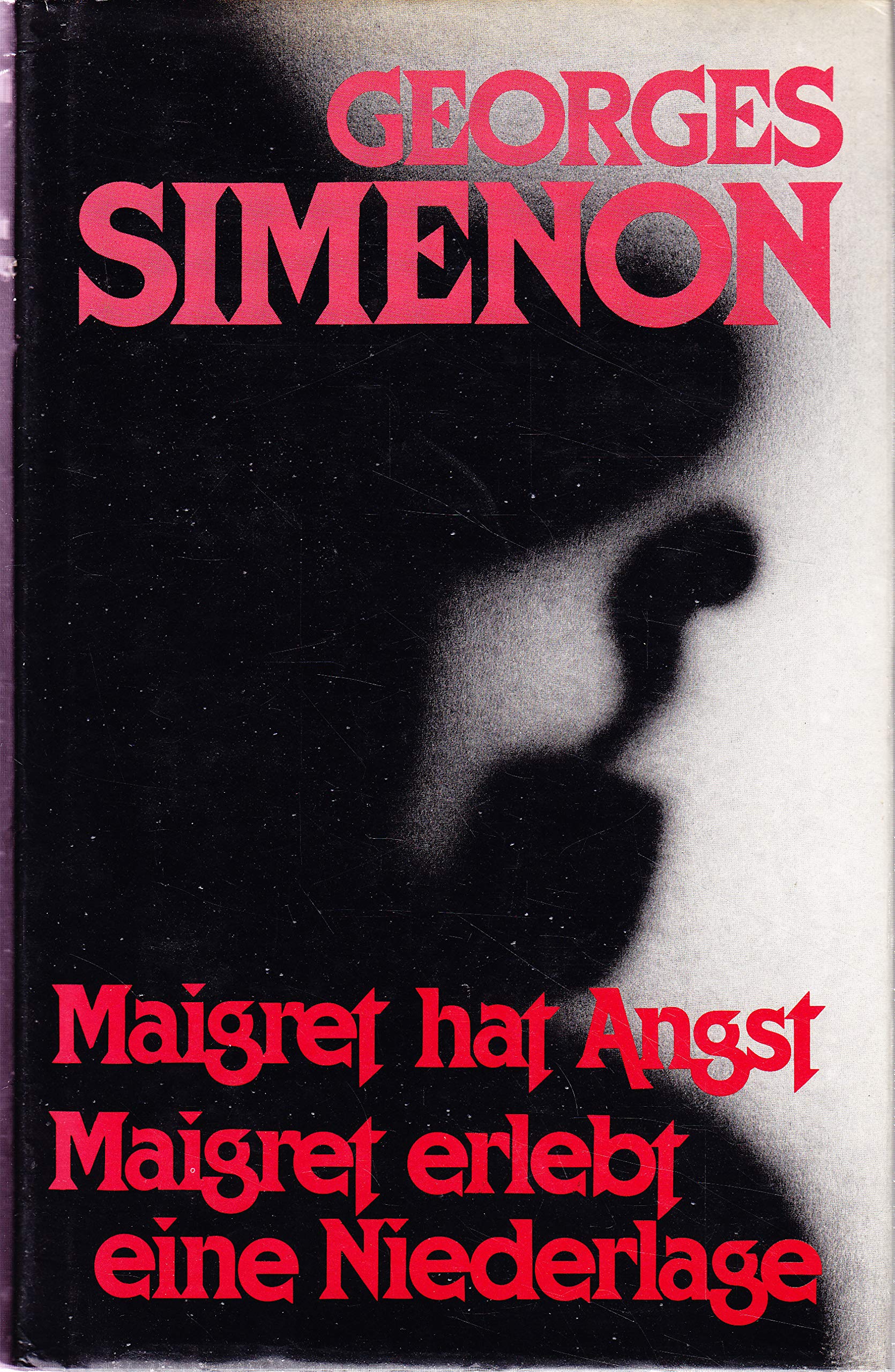Maigret hat Angst / Maigret erlebt eine Niederlage: Zwei Maigret-Romane in einem Band Books