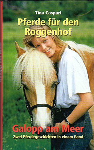 Pferde für den Roggenhof / Galopp am Meer (Zwei Pferdegeschichten in einem Band) Books