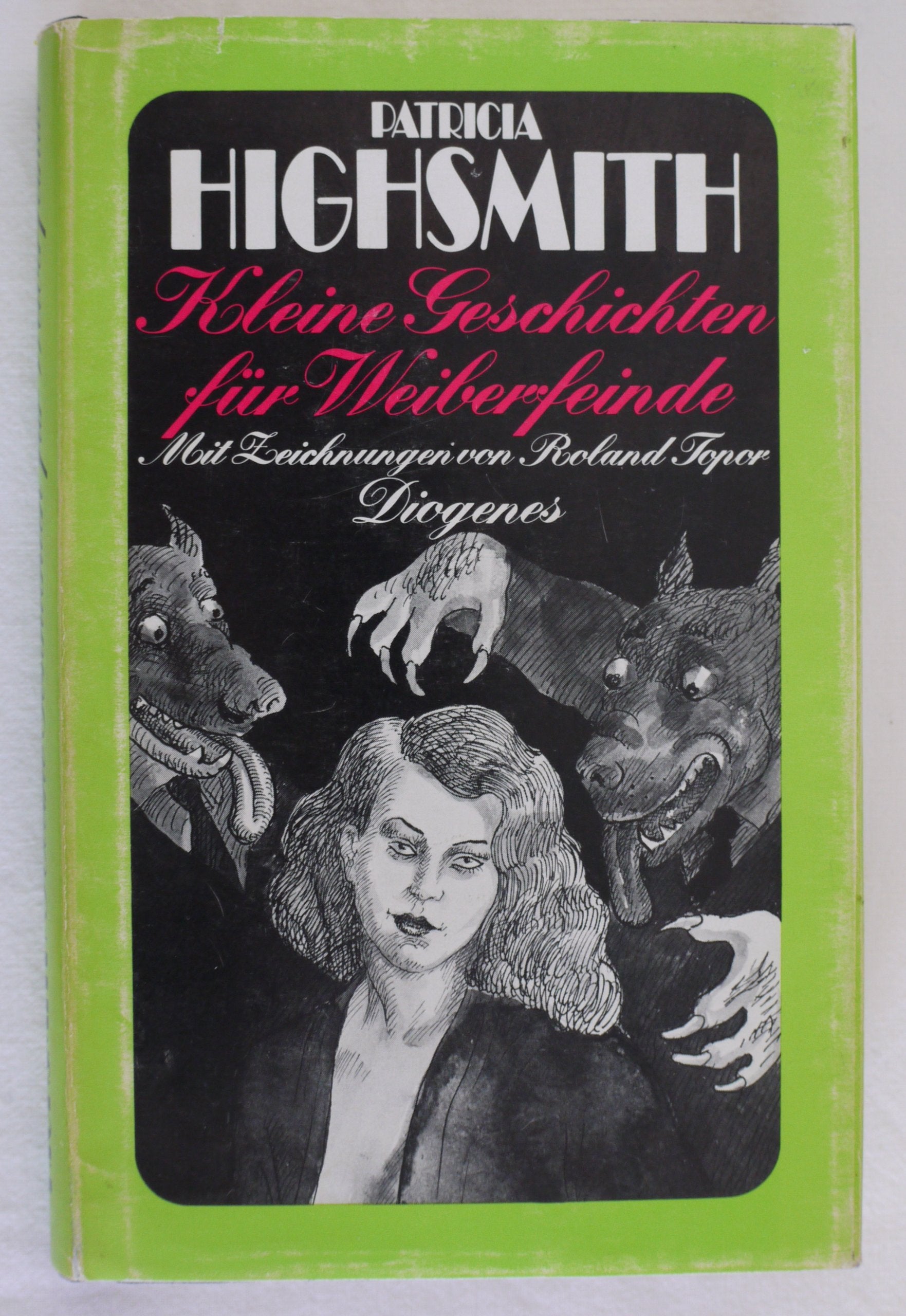 Kleine Geschichten für Weiberfeinde. Eine weibliche Typenlehre in siebzehn Beispielen Crime & Thrillers