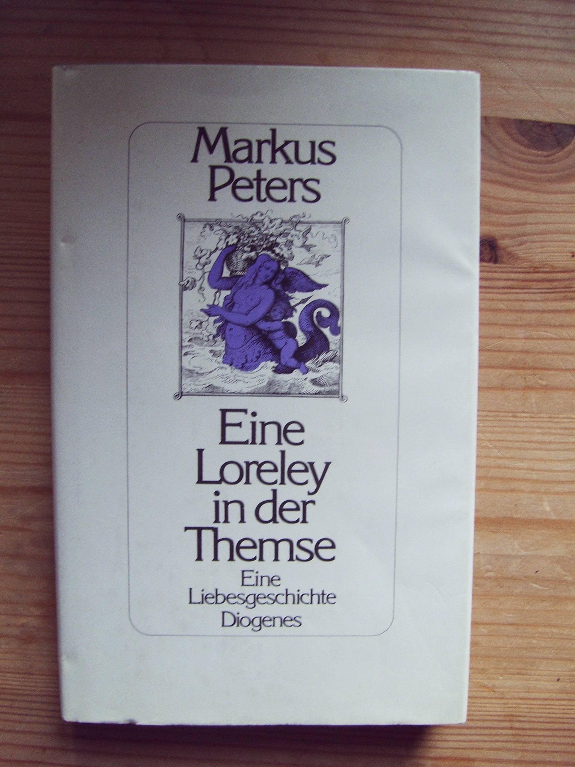 Eine Loreley in der Themse. Eine Liebesgeschichte - Peters, Markus book