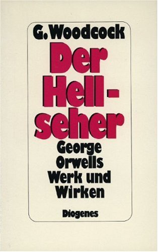 Der Hellseher. George Orwells Werk und Wirken Foreign Languages ​​& Dictionaries