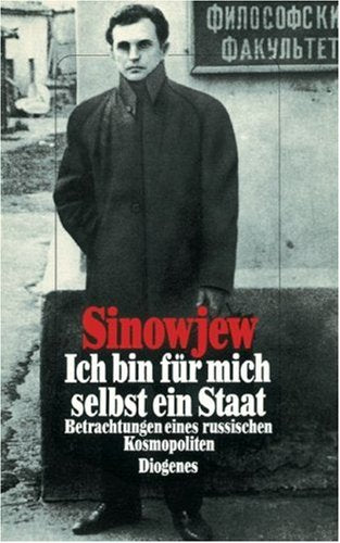 Ich bin für mich selbst ein Staat: Betrachtungen eines russischen Kosmopoliten Essays & Short Stories