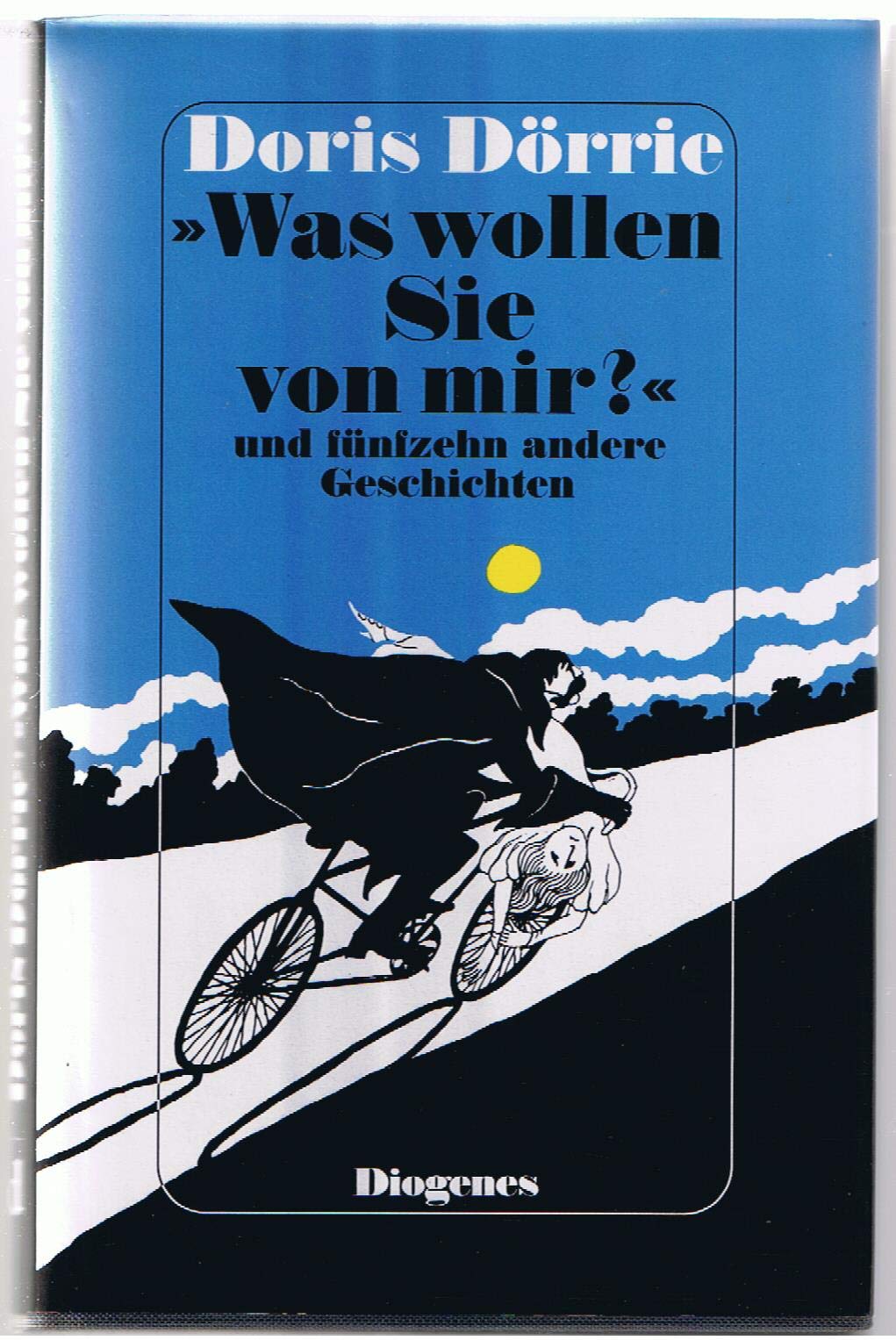 Was wollen Sie von mir?. Und 15 andere Geschichten Contemporary literature