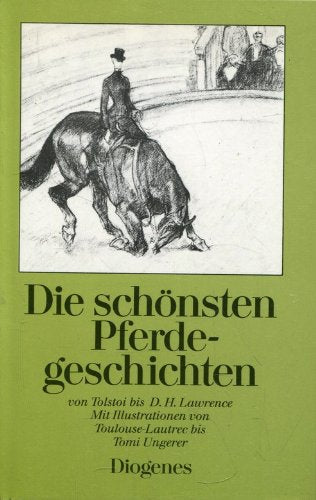 Die schönsten Pferdegeschichten. Von Leo Tolstoi bis D. H. Lawrence Fiction
