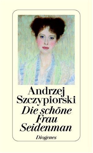 Die schöne Frau Seidenman. Roman Classics