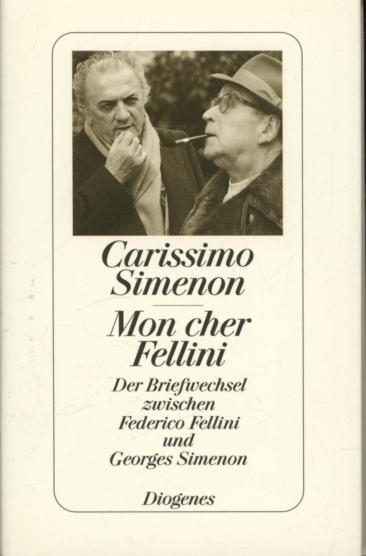 Carissimo Simenon. Mon cher Fellini. Der Briefwechsel zwischen Federico Fellini und Georges Simenon Film, Art & Culture