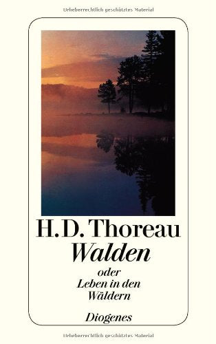 Walden: Oder Leben in den Wäldern: Mit e. Vorw. v. Walter E. Richartz Classics