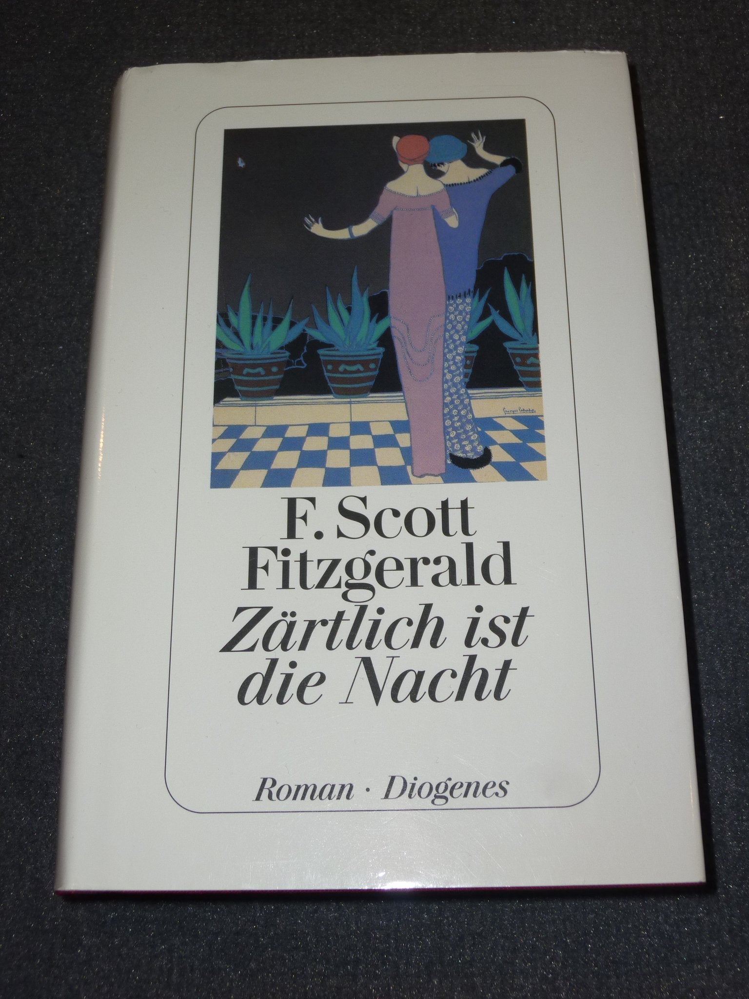 Zärtlich ist die Nacht: Roman. Mit e. Nachw. v. Heinrich Detering Classics