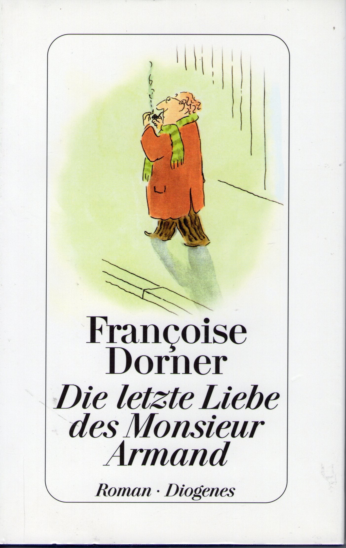 Die letzte Liebe des Monsieur Armand: Roman Contemporary literature