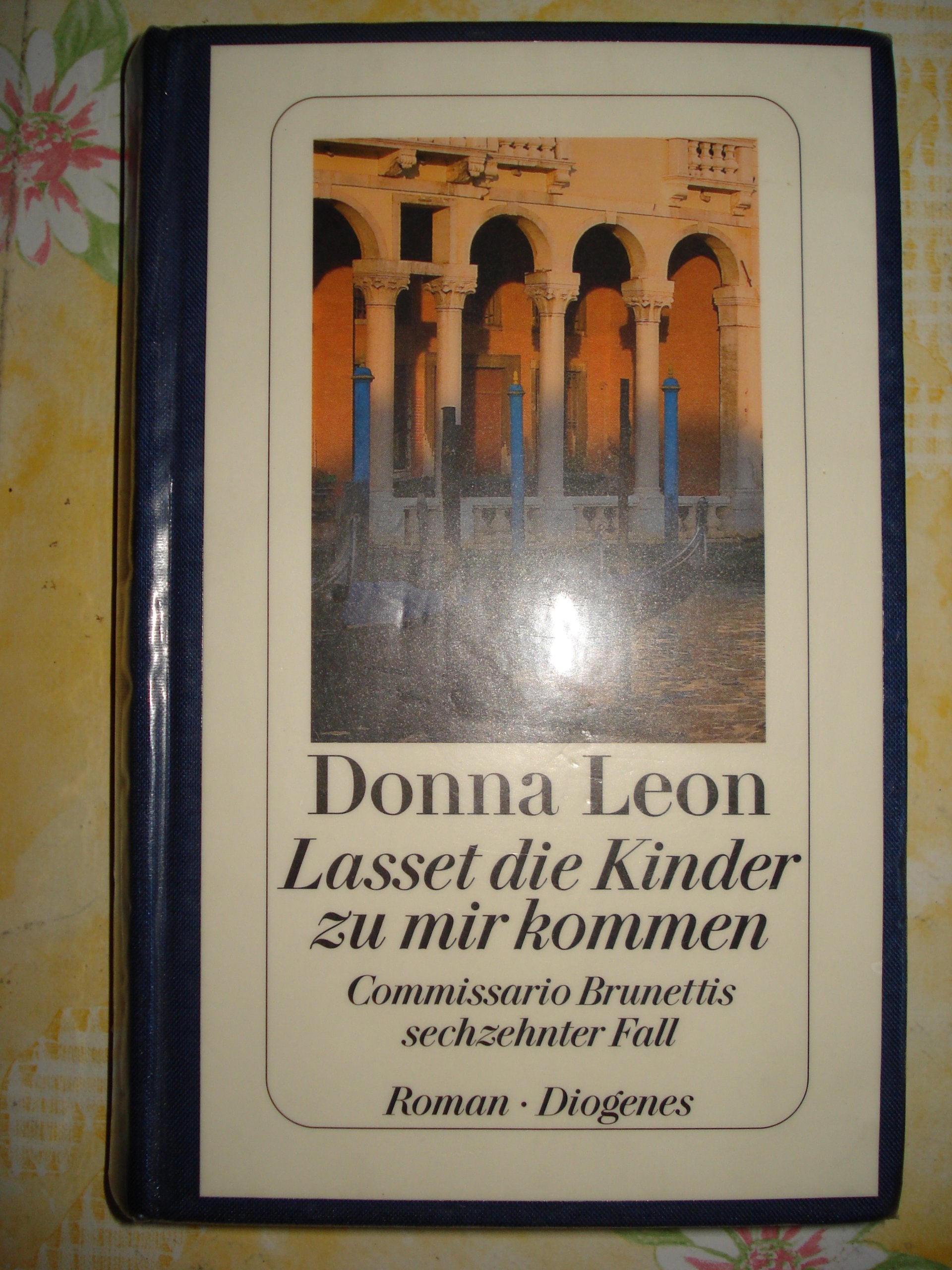 Lasset die Kinder zu mir kommen: Commissario Brunettis sechzehnter Fall: Commissario Brunettis sechzehnter Fall. Roman Crime & Thrillers