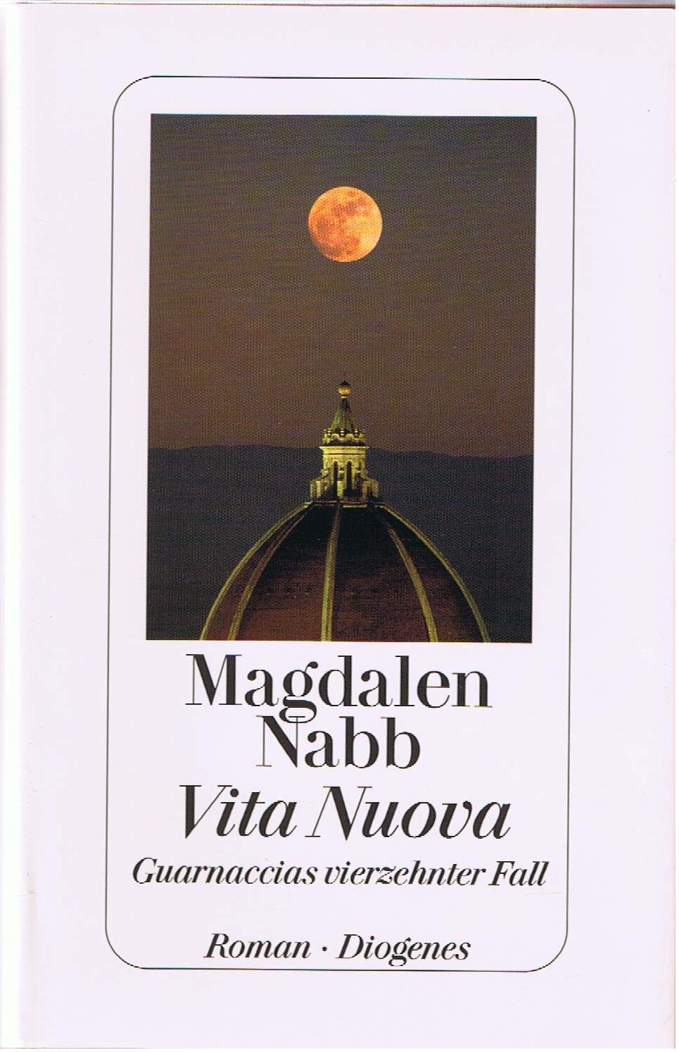 Vita Nuova: Guarnaccias vierzehnter Fall: Guarnaccias vierzehnter Fall. Roman Contemporary literature