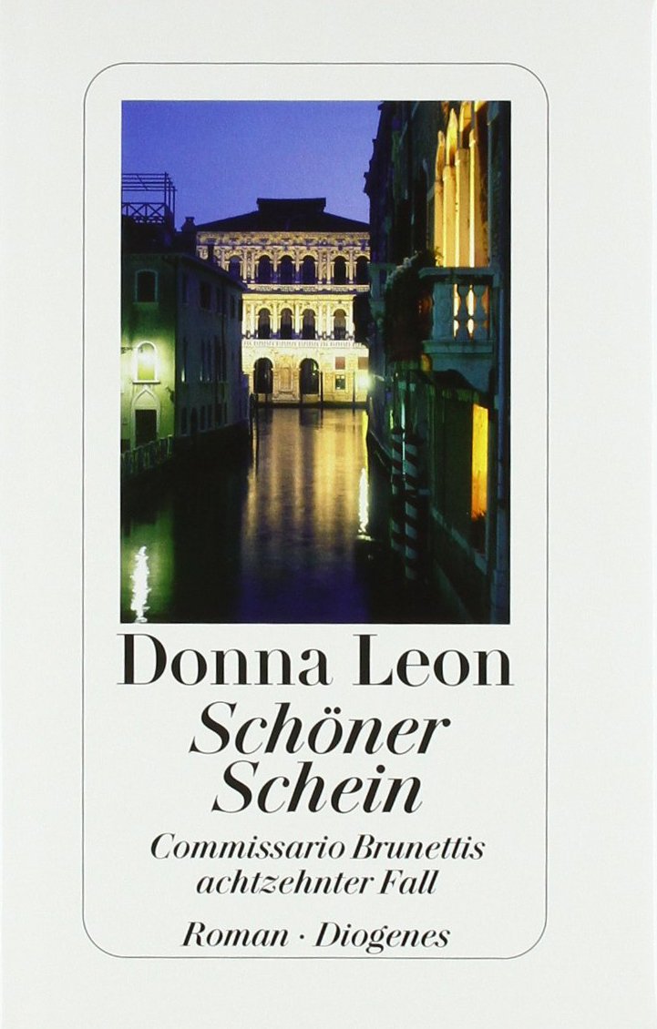 Schöner Schein: Commissario Brunettis achtzehnter Fall: Commissario Brunettis achtzehnter Fall. Roman Crime & Thrillers